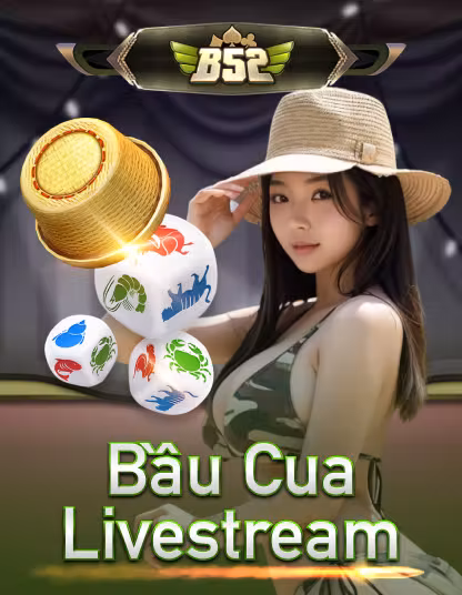 B52 Bầu Cua